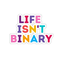 Load image into Gallery viewer, Life Isn't Binary Sticker