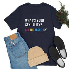 Load image into Gallery viewer, What's Your Sexuality T-Shirt