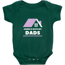 Load image into Gallery viewer, Home is With My Dads Bodysuit
