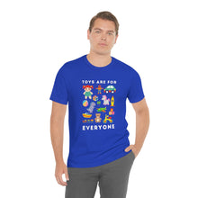 Load image into Gallery viewer, Toys are for Everyone T-Shirt