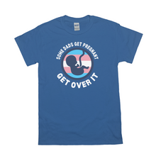 Load image into Gallery viewer, Some Dads Get Pregnant Adult T-Shirt