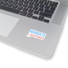 Load image into Gallery viewer, Mandate Vasectomies Sticker