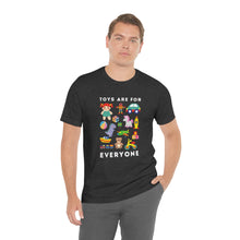 Load image into Gallery viewer, Toys are for Everyone T-Shirt
