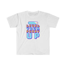 Load image into Gallery viewer, Level Your Pussy Up Tee