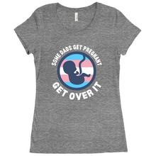 Load image into Gallery viewer, Some Dads Get Pregnant Adult Fitted T-Shirt