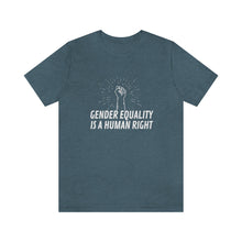 Load image into Gallery viewer, Gender Equality is a Human Right T-Shirt