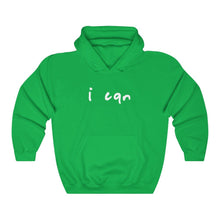 Load image into Gallery viewer, “I CAN” Hoodie