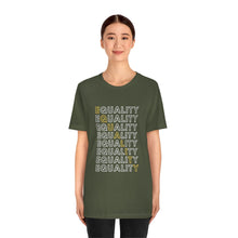 Load image into Gallery viewer, Equality T-Shirt
