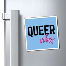 Load image into Gallery viewer, Queer Vibes Magnet