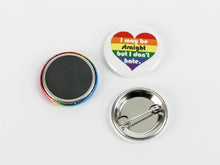 Load image into Gallery viewer, Straight but Not Narrow, LGBTQ Ally: Pinback Buttons or Ceramic Magnets