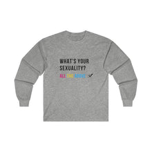 Load image into Gallery viewer, What's Your Sexuality Long Sleeve T-Shirt