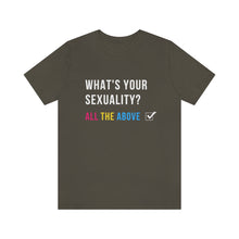 Load image into Gallery viewer, What's Your Sexuality T-Shirt
