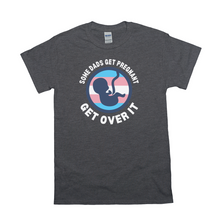 Load image into Gallery viewer, Some Dads Get Pregnant Adult T-Shirt