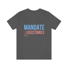 Load image into Gallery viewer, Mandate Vasectomies T-Shirt