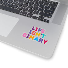 Load image into Gallery viewer, Life Isn't Binary Sticker