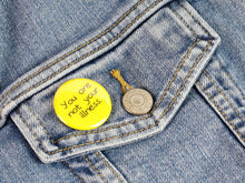 Load image into Gallery viewer, Positive Affirmations: Pinback Buttons, Zipper Pulls or Strong Ceramic Magnets