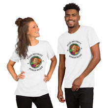 Load image into Gallery viewer, Food Security Is A Human Right T-Shirt