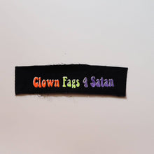 Load image into Gallery viewer, Clown Fags 4 Satan Patch