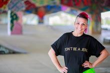 Load image into Gallery viewer, Don't Be a Jerk T-Shirt-Black
