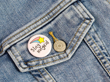 Load image into Gallery viewer, Stay Magical! Unicorn Pinback Buttons or Strong Ceramic Magnets