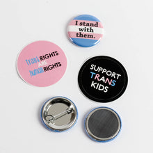 Load image into Gallery viewer, Trans Rights! LGBTQ Pride: Pinback Buttons, Stickers, or Strong Ceramic Magnets