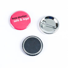 Load image into Gallery viewer, Pro Choice! Never Again: Feminist Pinback Buttons or Strong Ceramic Magnets