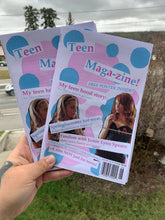 Load image into Gallery viewer, Teen Maga-zine!- A zine NOT just for teens!