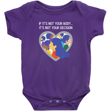 Load image into Gallery viewer, Not Your Body, Not Your Decision Bodysuit