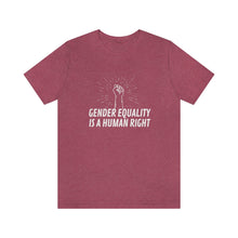 Load image into Gallery viewer, Gender Equality is a Human Right T-Shirt