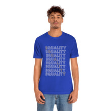 Load image into Gallery viewer, Equality T-Shirt