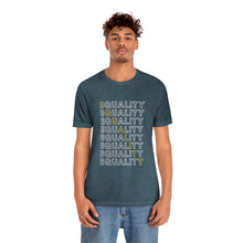 Load image into Gallery viewer, Equality T-Shirt