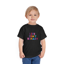 Load image into Gallery viewer, Life Isn't Binary Toddler T-Shirt