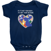 Load image into Gallery viewer, Not Your Body, Not Your Decision Bodysuit