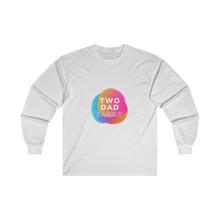 Load image into Gallery viewer, Two Dad Family Long Sleeve T-Shirt