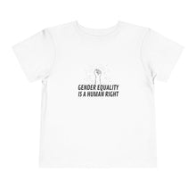 Load image into Gallery viewer, Gender Equality is a Human Right Toddler T-Shirt