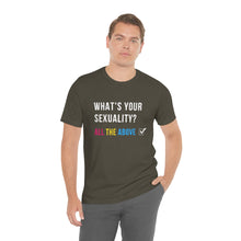 Load image into Gallery viewer, What's Your Sexuality T-Shirt