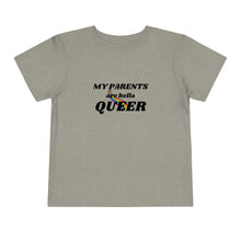 Load image into Gallery viewer, My Parents are Hella Queer Toddler T-Shirt