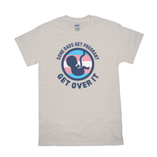 Load image into Gallery viewer, Some Dads Get Pregnant Adult T-Shirt