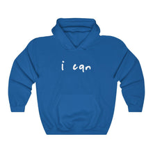 Load image into Gallery viewer, “I CAN” Hoodie
