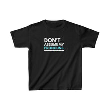 Load image into Gallery viewer, Don't Assume My Pronouns Youth T-Shirt