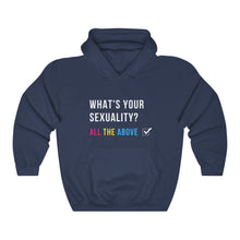 Load image into Gallery viewer, What's Your Sexuality Hoodie