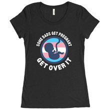 Load image into Gallery viewer, Some Dads Get Pregnant Adult Fitted T-Shirt