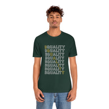Load image into Gallery viewer, Equality T-Shirt