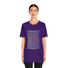 Load image into Gallery viewer, Equality T-Shirt