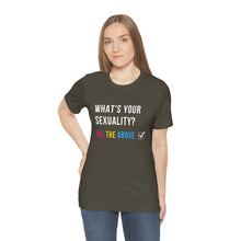 Load image into Gallery viewer, What's Your Sexuality T-Shirt