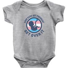 Load image into Gallery viewer, Some Dads Get Pregnant Bodysuit