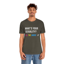 Load image into Gallery viewer, What's Your Sexuality T-Shirt