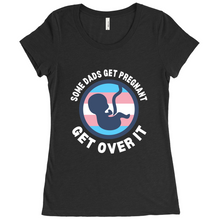 Load image into Gallery viewer, Some Dads Get Pregnant Adult Fitted T-Shirt
