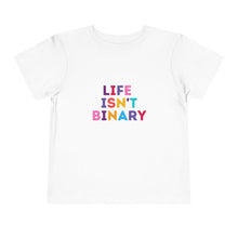 Load image into Gallery viewer, Life Isn't Binary Toddler T-Shirt