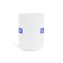 Load image into Gallery viewer, Do Gay Shit Ceramic Mug 15oz